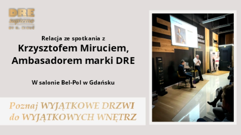 Spotkanie z Krzysztofem Miruciem Ambasadorem marki DRE w sal