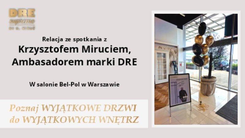 Spotkanie z Krzysztofem Miruciem Ambasadorem marki DRE w sal
