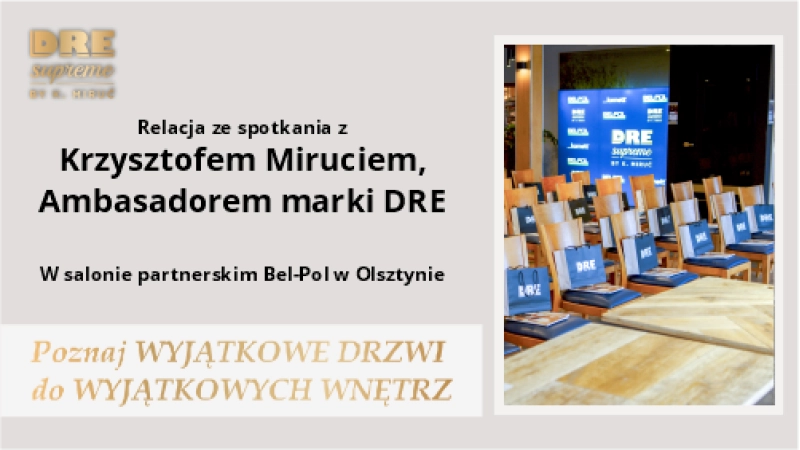 Spotkanie z Krzysztofem Miruciem ambasadorem marki DRE w skl