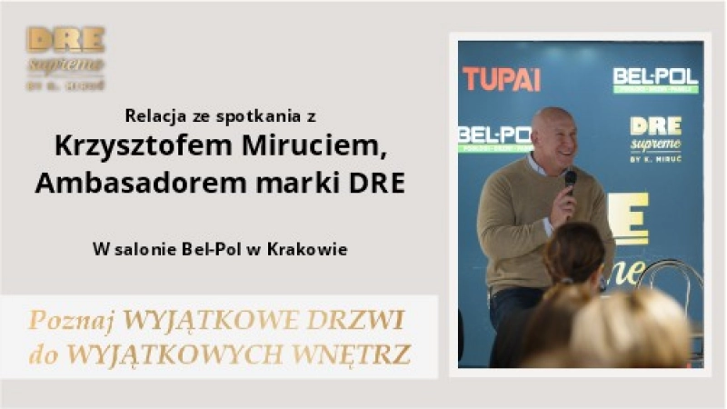 Spotkanie z Krzysztofem Miruciem Ambasadorem marki DRE w sal