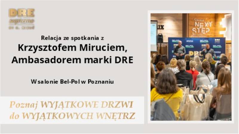 Spotkanie z Krzysztofem Miruciem ambasadorem marki DRE w Poznaniu