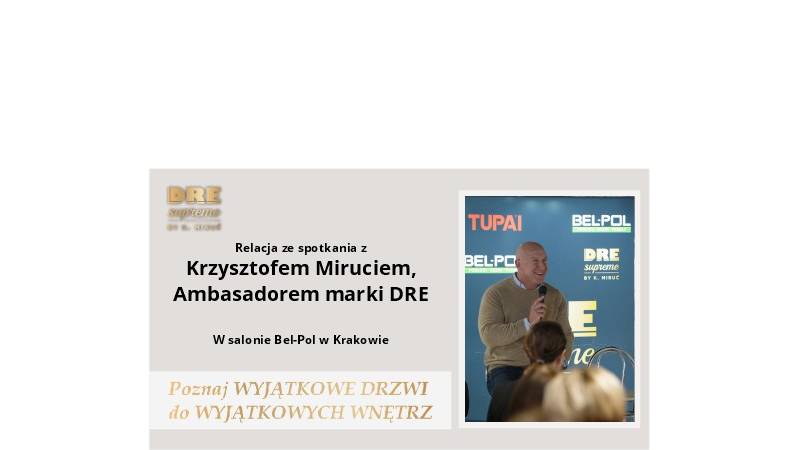 Spotkanie z Krzysztofem Miruciem Ambasadorem marki DRE w salonie Bel-Pol Kraków - 951_0.jpg