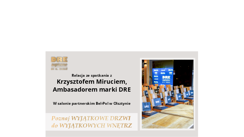 Spotkanie z Krzysztofem Miruciem ambasadorem marki DRE w sklepie partnerskim Bel-Pol Olsztyn - 947_1.png