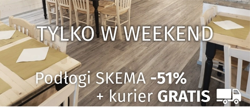 WEEKENDOWA PROMOCJA SKEMA -51%