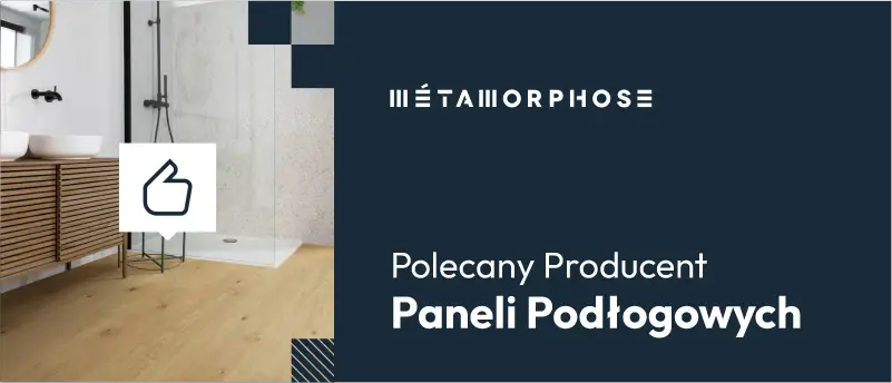Polecany producent paneli podłogowych Metamorphose